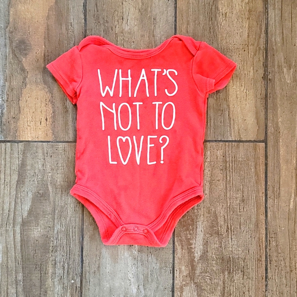 Valentine Whats not‎ to love onsie